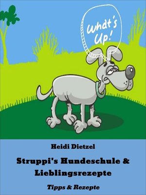 cover image of Struppi's Hundeschule & Lieblingsrezepte